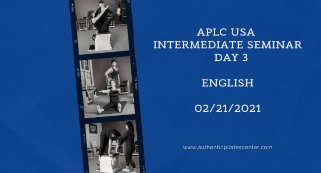 APLC USA Intermediate Seminar Day 3 – 2/21/21 