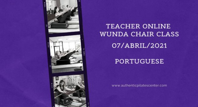 Teacher Wunda Chair Class – 7/Abril/21 