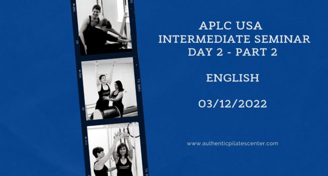 APLC USA Intermediate Seminar Day 2 Part 2 3/12/22 