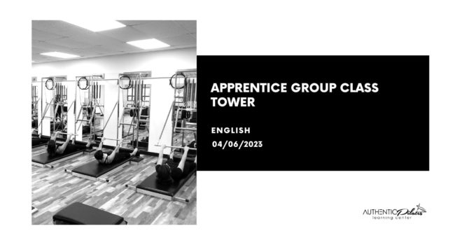 Apprentice Tower Group Class – 4/6/23 