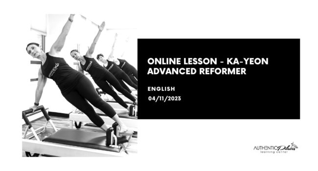 Online Lesson Advanced Reformer – Ka-Yeon – 4/11/23 