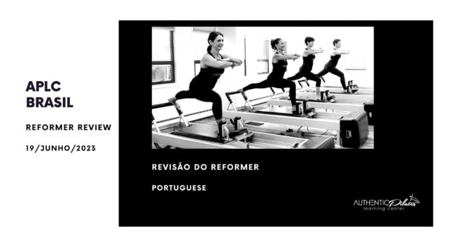 APLC Brasil – Reformer Review – 6/19/23 