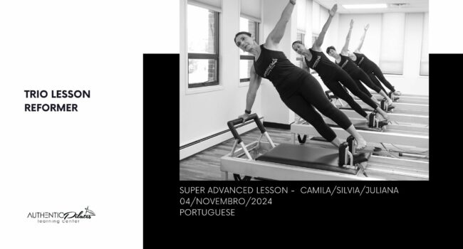 Aula Reformer Super-Avançado Trio (Camila, Silvia, Ju) – 4/Nov/24 