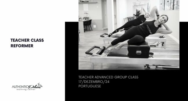 Teacher Reformer Advanced Class – 17/Dezembro/2024 