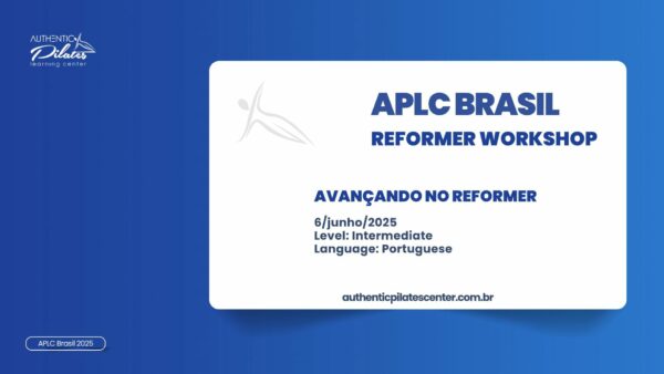 APLC Brasil – Avançando no Reformer Workshop – 6/junho/25