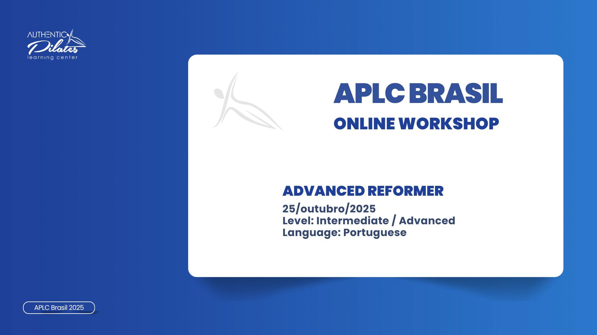 APLC Brasil Online Workshop – Advanced Reformer – 25/out/25