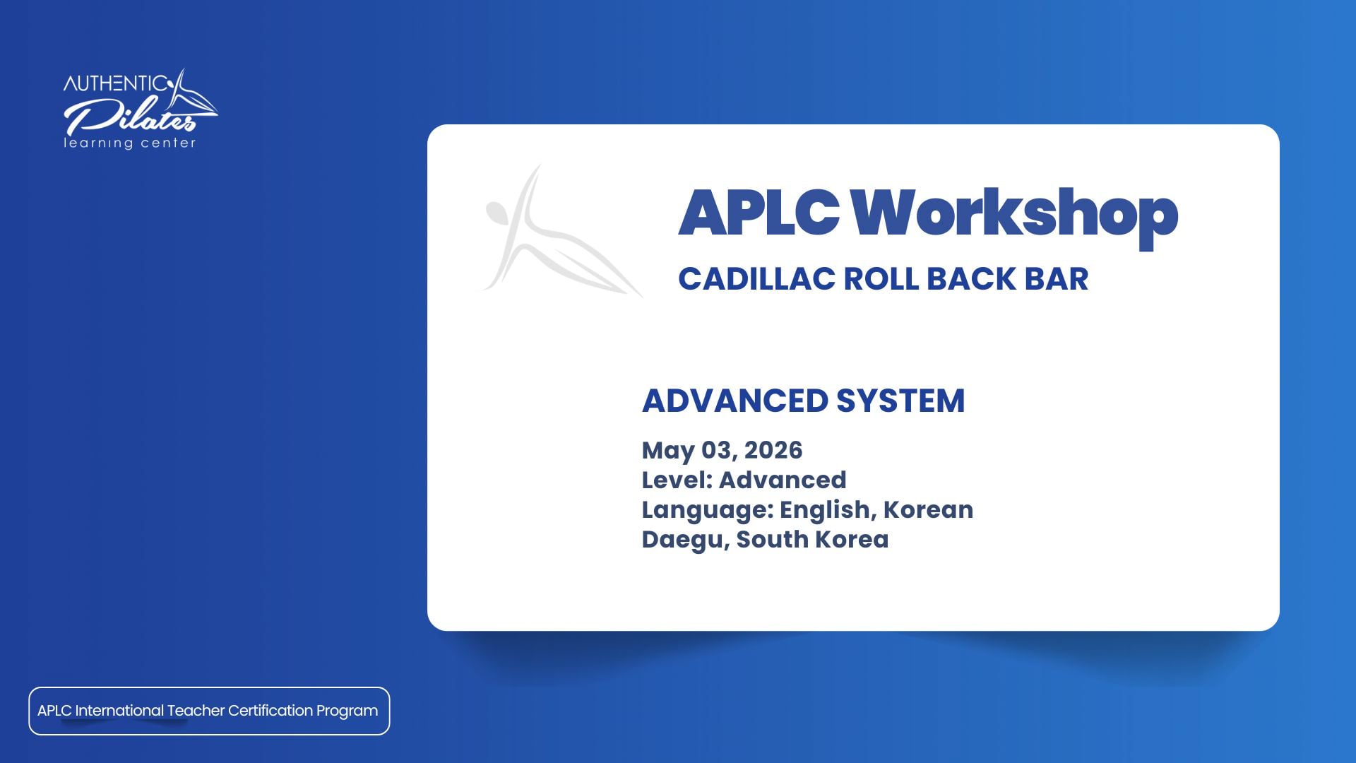APLC Cadillac Roll Back Bar Workshop – 5/03/26 – Daegu, South Korea
